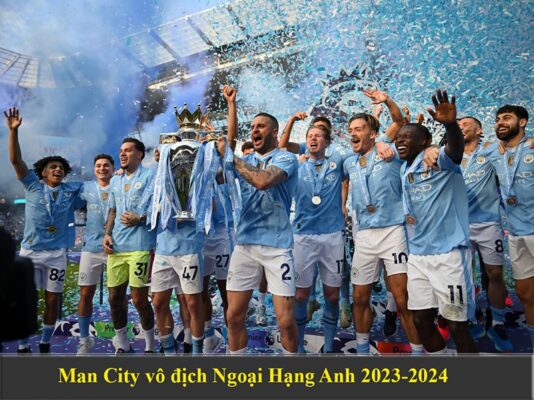 Manchester City vô địch Ngoại Hạng Anh mùa giải 2023-2024